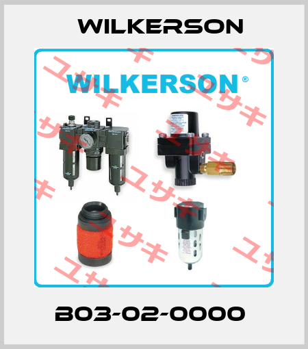B03-02-0000  Wilkerson