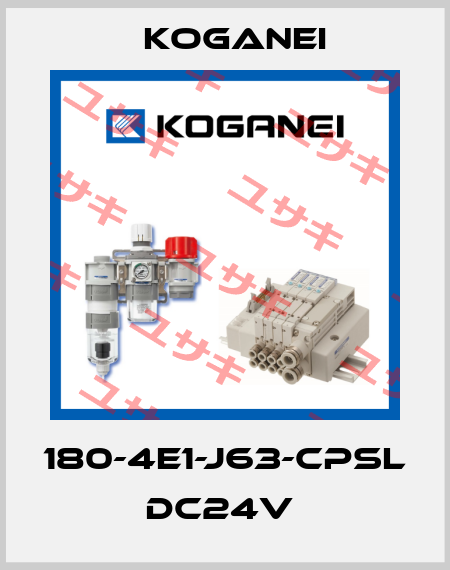 180-4E1-J63-CPSL DC24V  Koganei