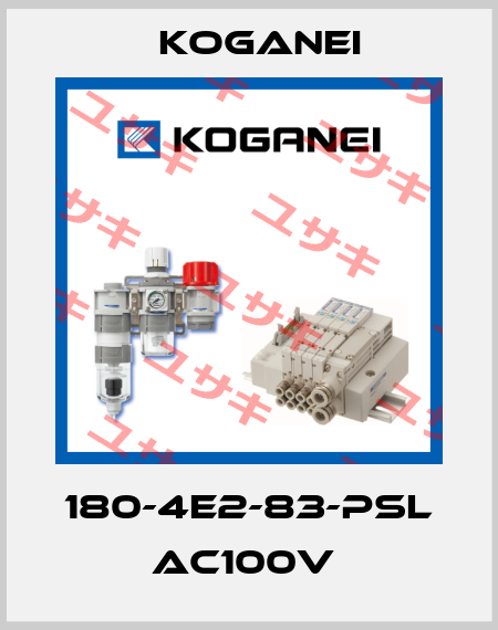 180-4E2-83-PSL AC100V  Koganei
