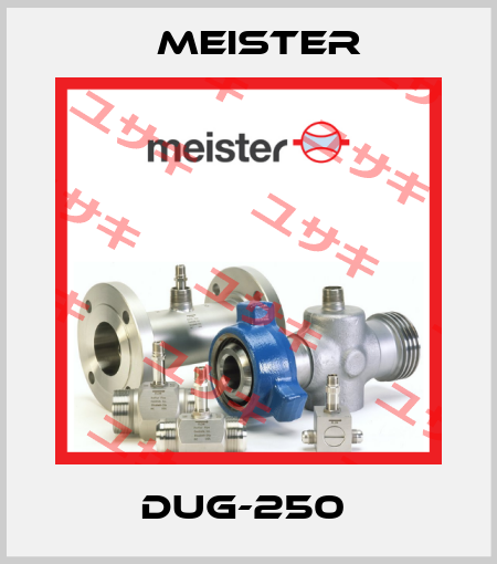 DUG-250  Meister
