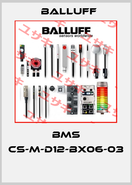 BMS CS-M-D12-BX06-03  Balluff
