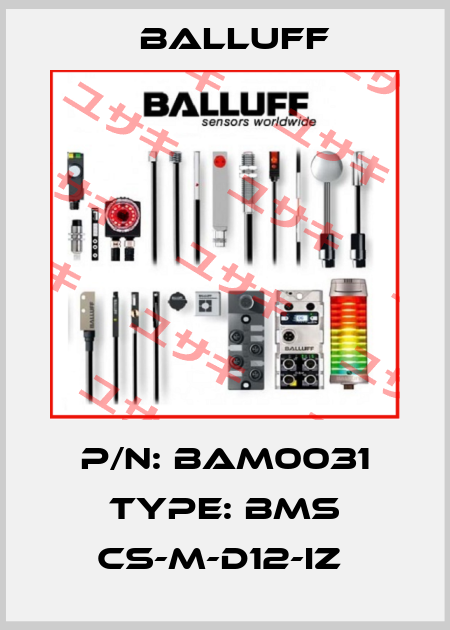P/N: BAM0031 Type: BMS CS-M-D12-IZ  Balluff