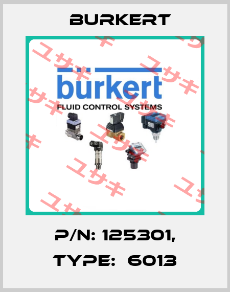p/n: 125301, Type:  6013 Burkert