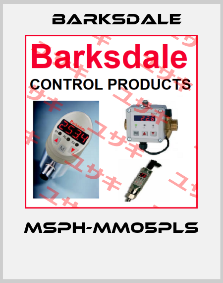 MSPH-MM05PLS  Barksdale