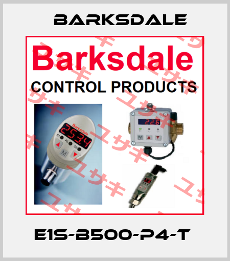 E1S-B500-P4-T  Barksdale