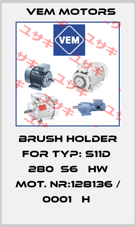brush holder for Typ: S11D  280  S6   HW Mot. Nr:128136 / 0001   H  Vem Motors