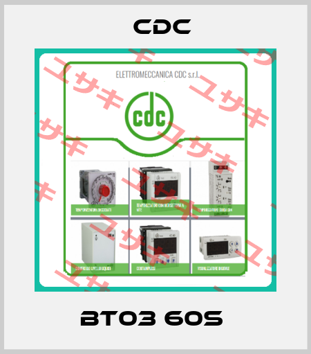 BT03 60S  CDC