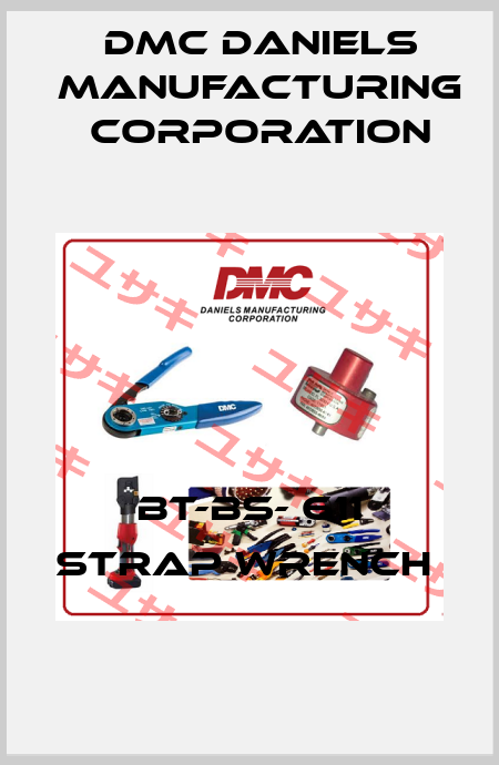 BT-BS- 611 STRAP WRENCH  Dmc Daniels Manufacturing Corporation