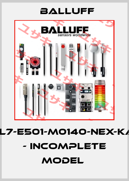 BTL7-E501-M0140-NEX-KA15 - incomplete model  Balluff
