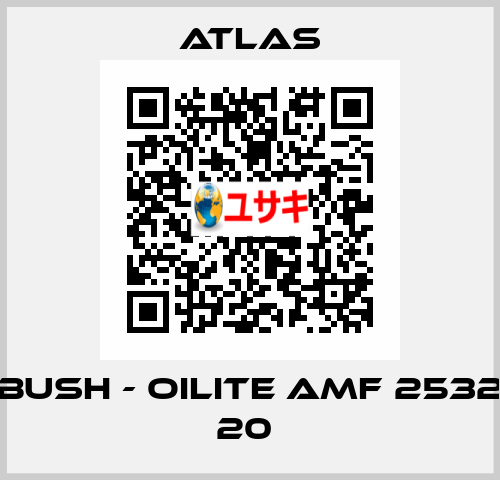 BUSH - OILITE AMF 2532 20  Atlas