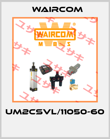 UM2CSVL/11050-60  Waircom