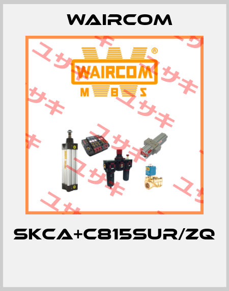 SKCA+C815SUR/ZQ  Waircom