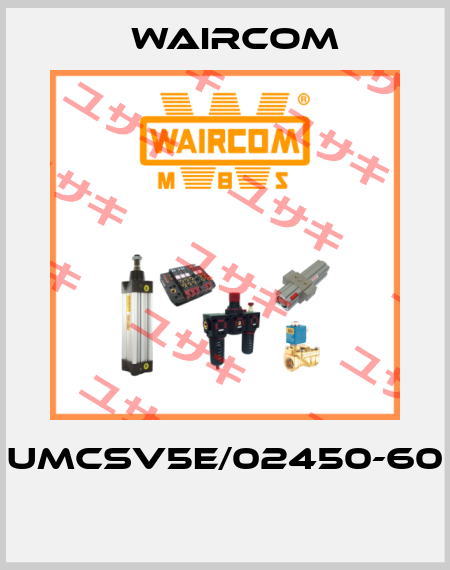 UMCSV5E/02450-60  Waircom