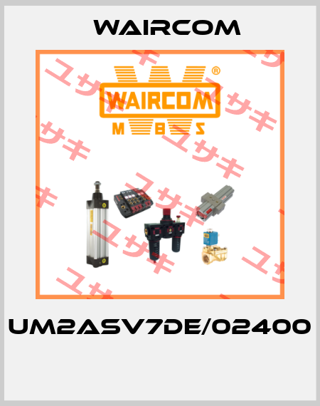 UM2ASV7DE/02400  Waircom
