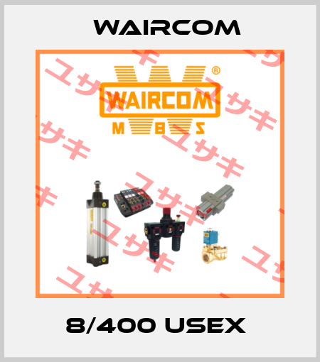 8/400 USEX  Waircom