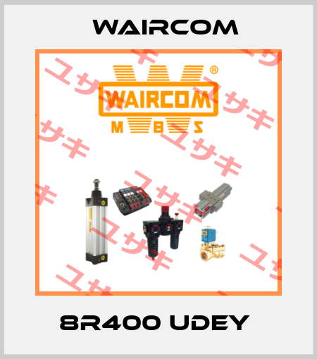 8R400 UDEY  Waircom