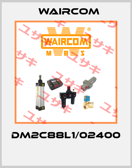 DM2C88L1/02400  Waircom
