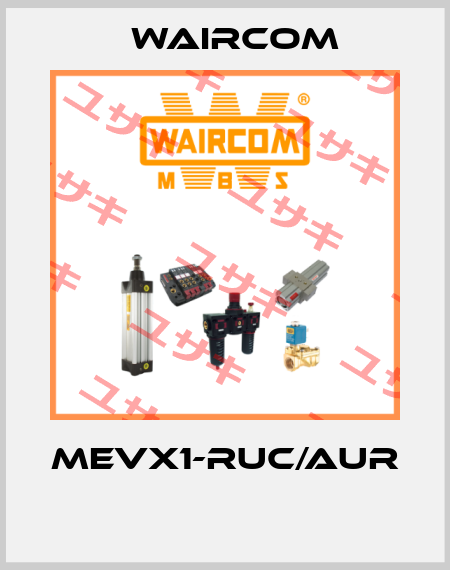 MEVX1-RUC/AUR  Waircom