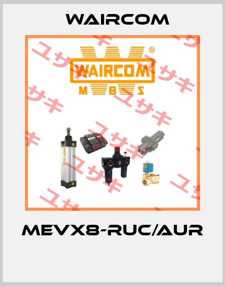 MEVX8-RUC/AUR  Waircom