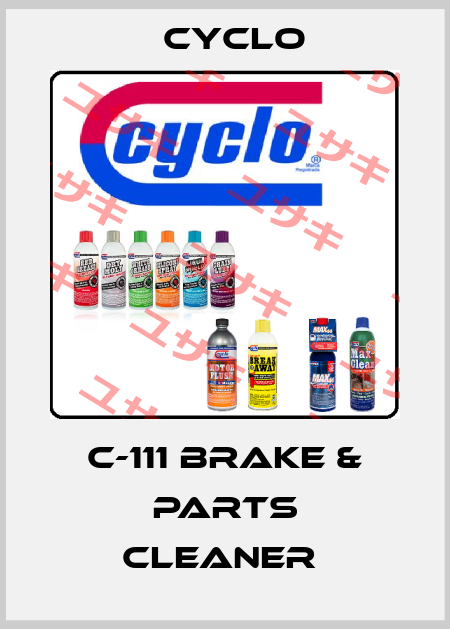 C-111 BRAKE & PARTS CLEANER  Cyclo
