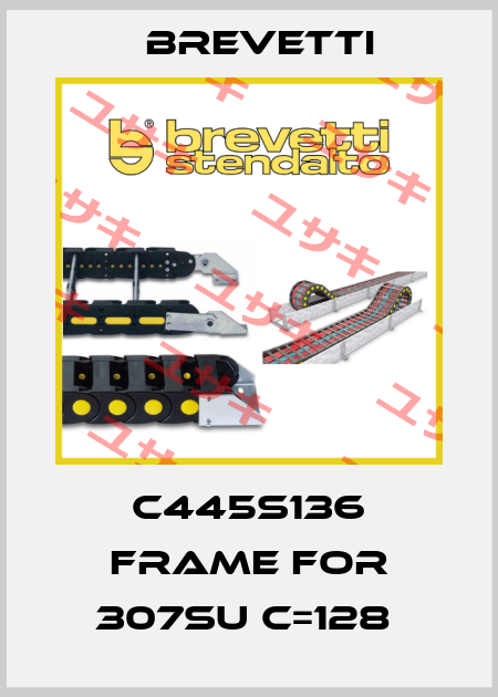 C445S136 frame for 307SU C=128  Brevetti