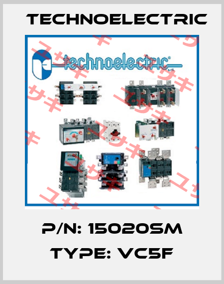 P/N: 15020SM Type: VC5F Technoelectric