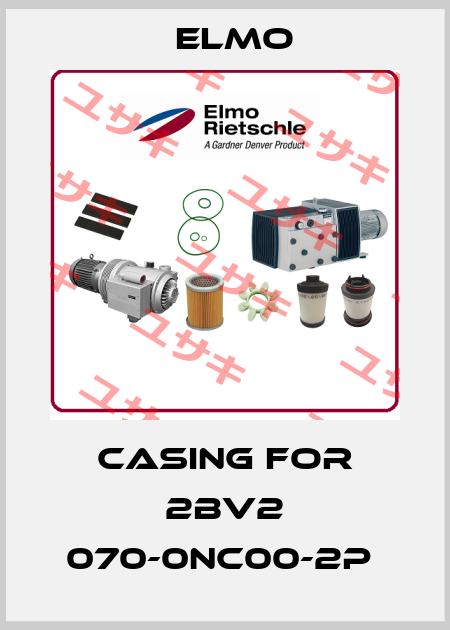 Casing for 2BV2 070-0NC00-2P  Elmo