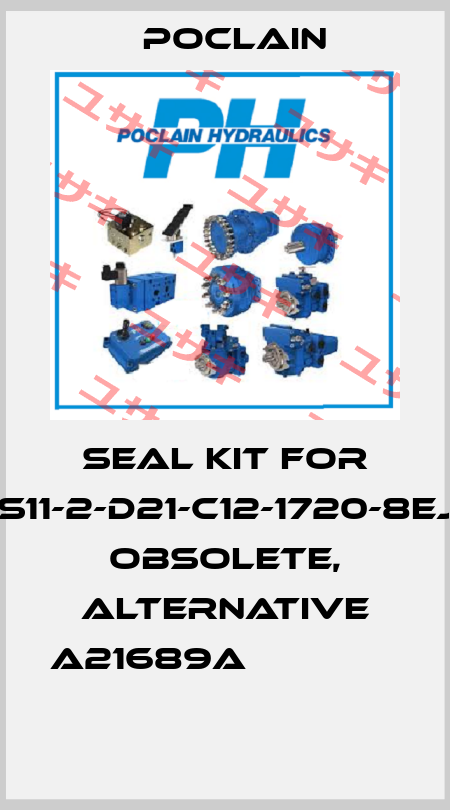 Seal kit for MS11-2-D21-C12-1720-8EJA  obsolete, alternative A21689A                Poclain