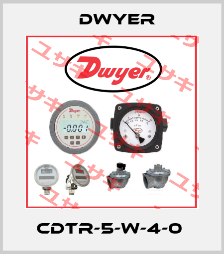 CDTR-5-W-4-0  Dwyer