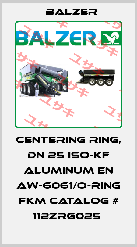 CENTERING RING, DN 25 ISO-KF ALUMINUM EN AW-6061/O-RING FKM CATALOG # 112ZRG025  Balzer