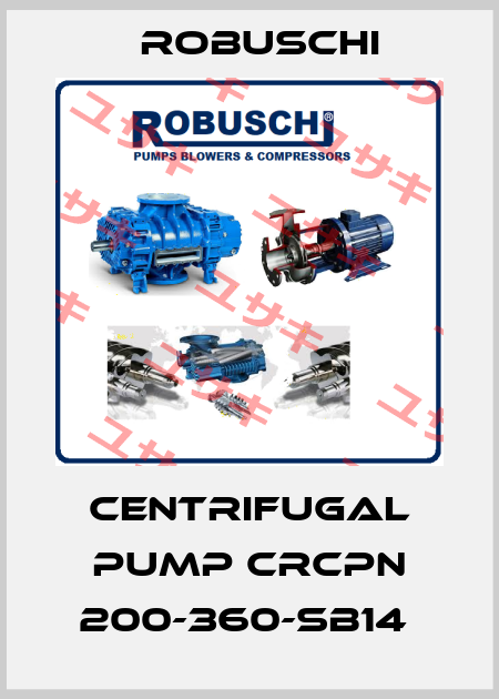 CENTRIFUGAL PUMP CRCPN 200-360-SB14  Robuschi