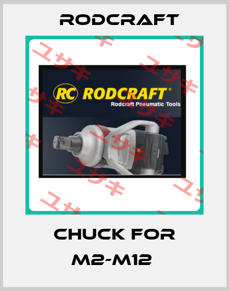 CHUCK FOR M2-M12  Rodcraft