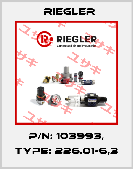 P/N: 103993, Type: 226.01-6,3 Riegler
