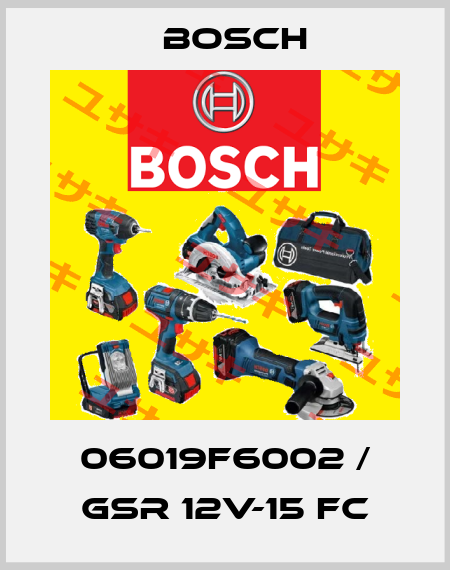 06019F6002 / GSR 12V-15 FC Bosch