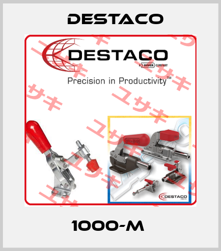 1000-M  Destaco