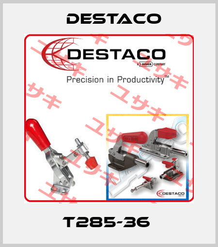T285-36  Destaco