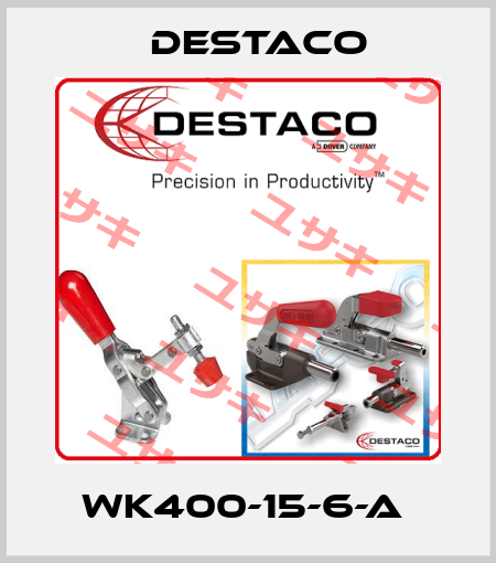 WK400-15-6-A  Destaco