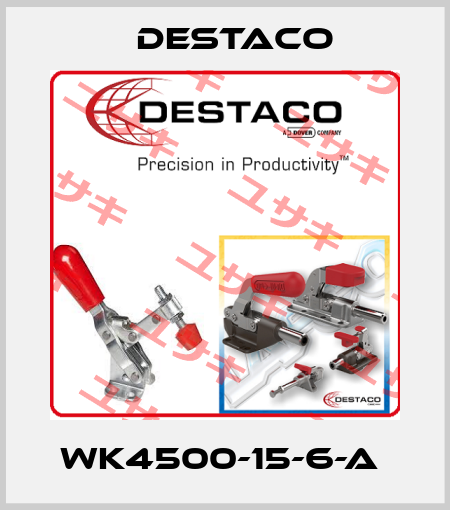 WK4500-15-6-A  Destaco