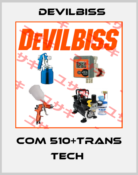 COM 510+TRANS TECH  Devilbiss