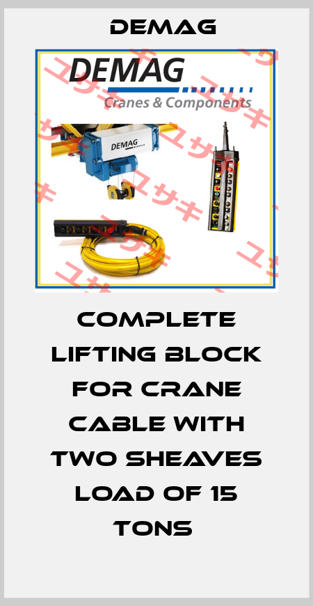 COMPLETE LIFTING BLOCK FOR CRANE CABLE WITH TWO SHEAVES LOAD OF 15 TONS  Demag