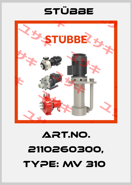 Art.No. 2110260300, Type: MV 310  Stübbe
