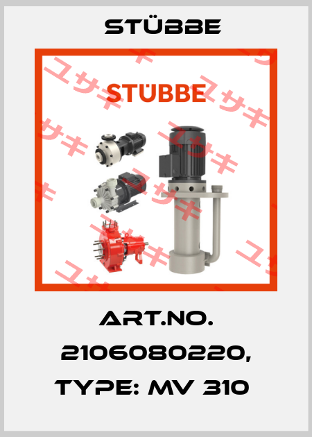 Art.No. 2106080220, Type: MV 310  Stübbe