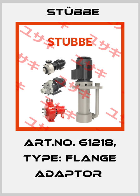 Art.No. 61218, Type: Flange adaptor  Stübbe