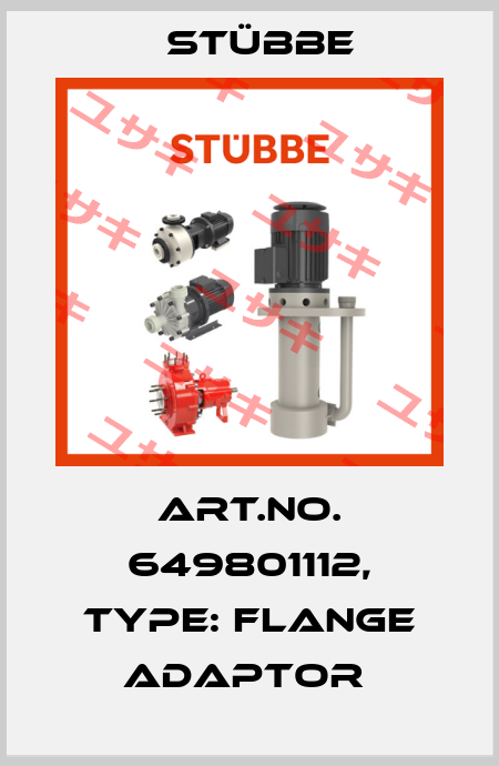 Art.No. 649801112, Type: Flange adaptor  Stübbe
