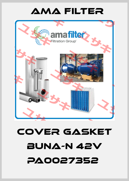 COVER GASKET BUNA-N 42V PA0027352  Ama Filter