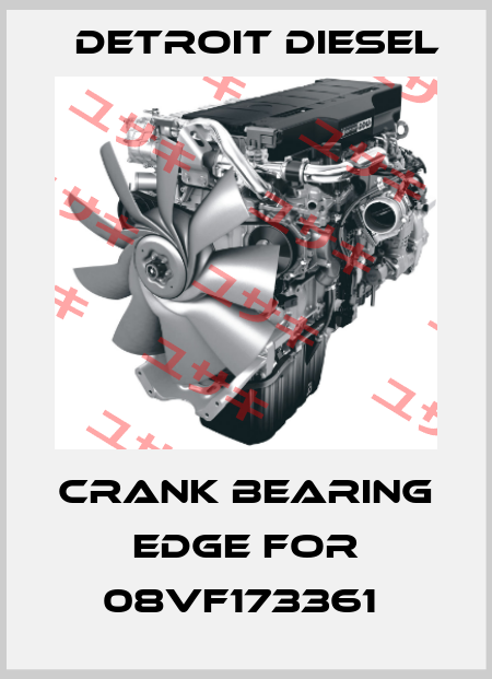 crank bearing edge for 08VF173361  Detroit Diesel
