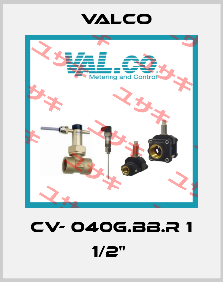 CV- 040G.BB.R 1 1/2"  Valco