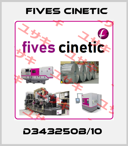 D343250B/10  Fives Cinetic