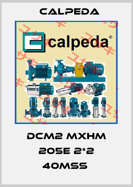 DCM2 MXHM 205E 2*2 40MSS  Calpeda