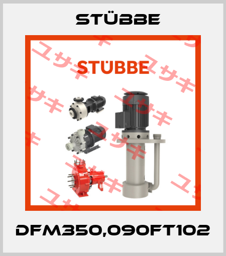 DFM350,090FT102 Stübbe
